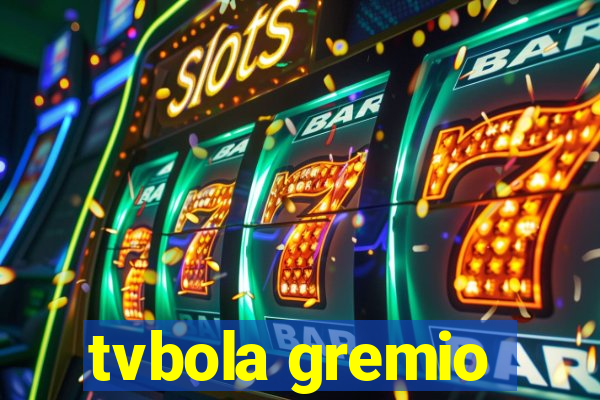 tvbola gremio